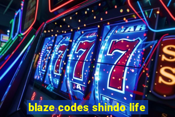 blaze codes shindo life